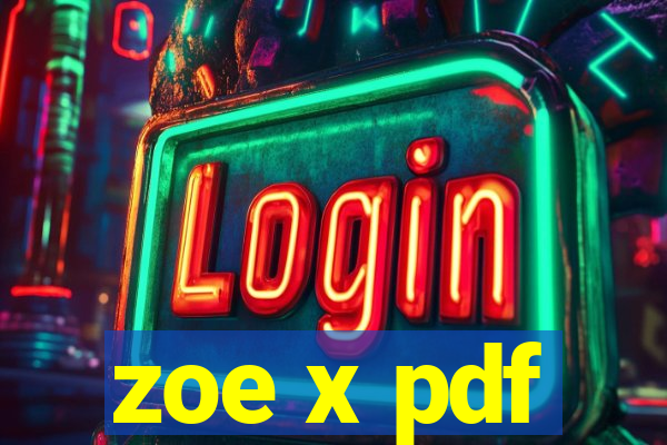 zoe x pdf